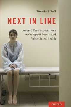 portada Next in Line: Lowered Care Expectations in the Age of Retail- and Value-Based Health