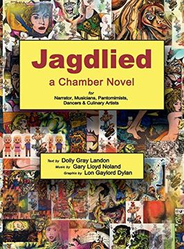 portada Jagdlied: A Chamber Novel for Narrator, Musicians, Pantomimists, Dancers & Culinary Artists (Black and White Hardcover) (en Inglés)