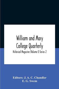 portada William And Mary College Quarterly; Historical Magazine (Volume I) Series 2 (en Inglés)