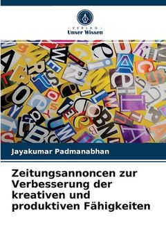 portada Zeitungsannoncen zur Verbesserung der kreativen und produktiven Fähigkeiten (in German)