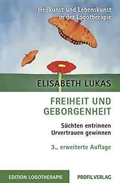 portada Freiheit und Geborgenheit: Süchten Entrinnen - Urverrauen Gewinnen (en Alemán)