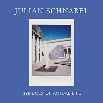 portada Julian Schnabel: Symbols of Actual Life (in English)
