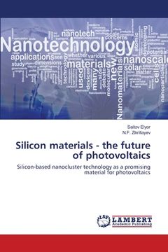 portada Silicon materials - the future of photovoltaics (en Inglés)