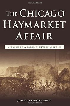 portada The Chicago Haymarket Affair: A Guide to a Labor Rights Milestone (in English)