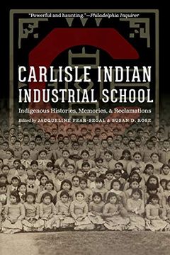 portada Carlisle Indian Industrial School: Indigenous Histories, Memories, and Reclamations (Indigenous Education) (in English)
