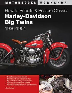portada how to rebuild and restore classic harley-davidson big twins 1936-1965 (en Inglés)