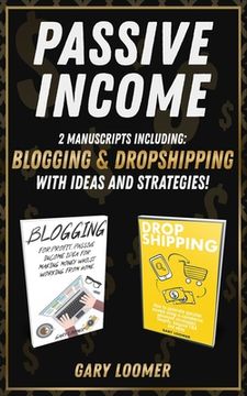 portada Passive Income: 2 Manuscripts including blogging and dropshipping with Ideas and Strategies (in English)