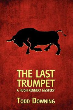 portada the last trumpet (a hugh rennert mystery) (en Inglés)