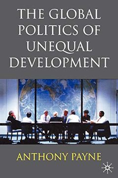 portada The Global Politics of Unequal Development (en Inglés)