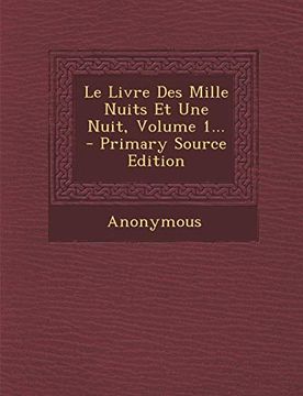 portada Le Livre des Mille Nuits et une Nuit, Volume 1. (en Francés)