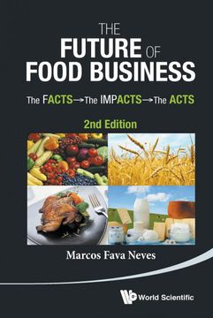 portada Future of Food Business, The: The Facts, the Impacts and the Acts (en Inglés)