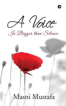 portada A Voice: Is Bigger than Silence (en Inglés)