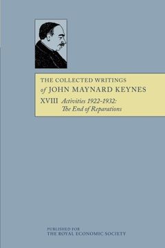 portada The Collected Writings of John Maynard Keynes 30 Volume Paperback Set: The Collected Writings of John Maynard Keynes: Volume 18, Activities 1922-1932: The end of Reparations, Paperback (in English)