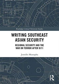 portada Writing Southeast Asian Security: Regional Security and the war on Terror After 9 (en Inglés)