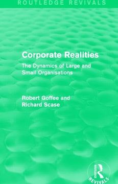 portada Corporate Realities (Routledge Revivals): The Dynamics of Large and Small Organisations (en Inglés)