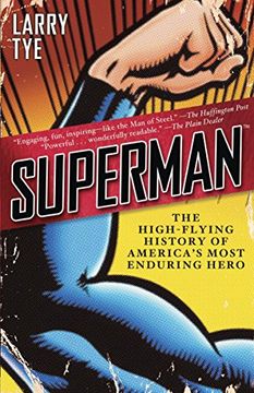 portada Superman: The High-Flying History of America's Most Enduring Hero (en Inglés)