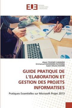 portada Guide Pratique de l'Elaboration Et Gestion Des Projets Informatises (en Francés)