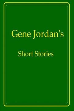 portada Gene Jordan's Short Stories (in English)