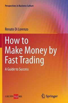 portada How to Make Money by Fast Trading: A Guide to Success (en Inglés)