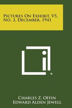 portada Pictures on Exhibit, V5, No. 3, December, 1941 (en Inglés)