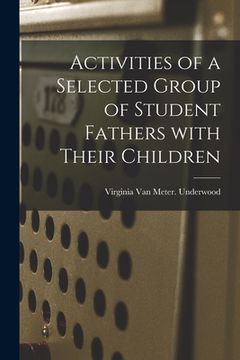 portada Activities of a Selected Group of Student Fathers With Their Children (in English)