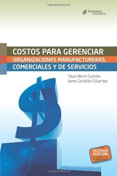 portada Costos Para Gerenciar Organizaciones Manufactureras, Comerciales y de Servicios. Segunda Edición