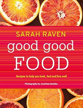 portada Good Good Food: Recipes to Help You Look, Feel and Live Well