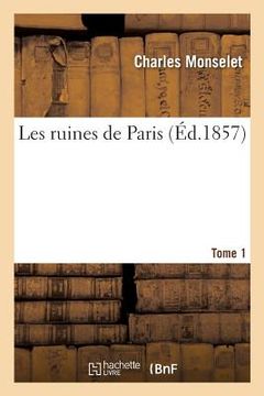 portada Les Ruines de Paris. Tome 1 (en Francés)