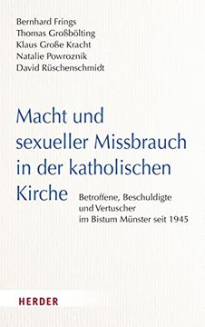 portada Macht Und Sexueller Missbrauch in Der Katholischen Kirche: Betroffene, Beschuldigte Und Vertuscher Im Bistum Munster Seit 1945 (in German)