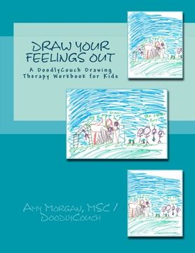 portada Draw Your Feelings Out: A DoodlyCouch Drawing Therapy Workbook