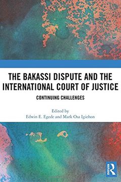 portada The Bakassi Dispute and the International Court of Justice: Continuing Challenges (en Inglés)