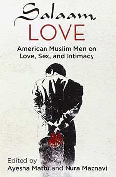 portada Salaam, Love: American Muslim men on Love, Sex, and Intimacy (in English)