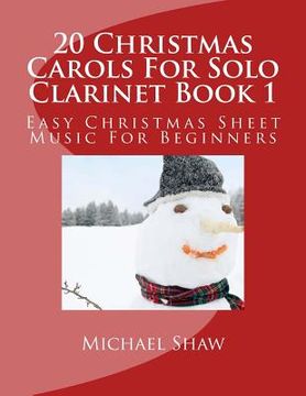 portada 20 Christmas Carols For Solo Clarinet Book 1: Easy Christmas Sheet Music For Beginners (en Inglés)