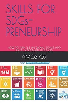 portada Skills for Sdgs-Preneurship: How to Turn the un Global Goals Into Local Sustainable Businesses (in English)
