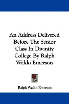 portada an address delivered before the senior class in divinity college by ralph waldo emerson (in English)