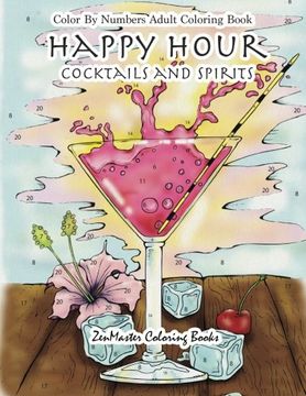 portada Color by Numbers Adult Coloring Book: Happy Hour: Cocktails and Spirits: Volume 2 (Adult Color by Number Coloring Books) (in English)