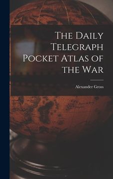 portada The Daily Telegraph Pocket Atlas of the War (in English)