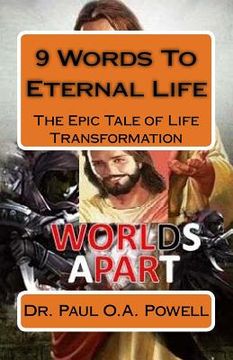 portada 9 Words To Eternal Life: The Epic Tale of Life Transformation (en Inglés)