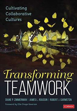 portada Transforming Teamwork: Cultivating Collaborative Cultures (en Inglés)