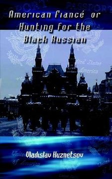 portada american fiance' or hunting for the black russian (en Inglés)