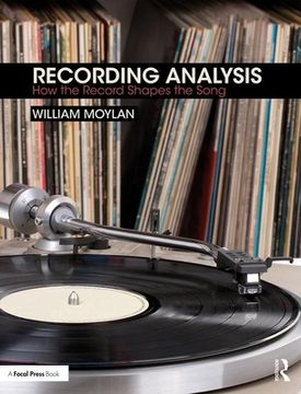 portada Recording Analysis: How The Record Shapes The Song (en Inglés)