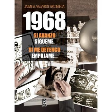 portada 1968 si Avanzo Sigueme si me Detengo Empujame