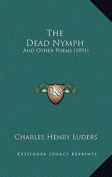 portada the dead nymph: and other poems (1891) (en Inglés)