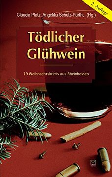 portada Tödlicher Glühwein: 19 Weihnachtskrimis aus Rheinhessen (en Alemán)