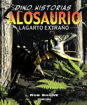 portada Alosaurio: Lagarto Extraño