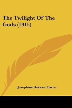 portada the twilight of the gods (1915) (en Inglés)
