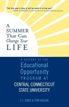 portada A Summer That Can Change Your Life: A History of the Educational Opportunity Program at Central Connecticut State University (en Inglés)