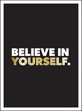 portada Believe in Yourself: Positive Quotes and Affirmations for a More Confident you (en Inglés)