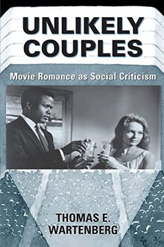 portada Unlikely Couples: Movie Romance as Social Criticism (en Inglés)