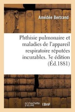 portada Phthisie Pulmonaire Et Les Maladies Chroniques de l'Appareil Respiratoire (en Francés)